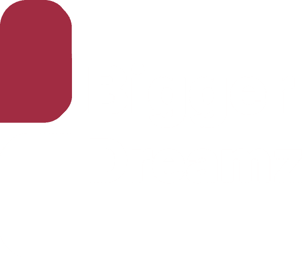 Bigger Dreamz